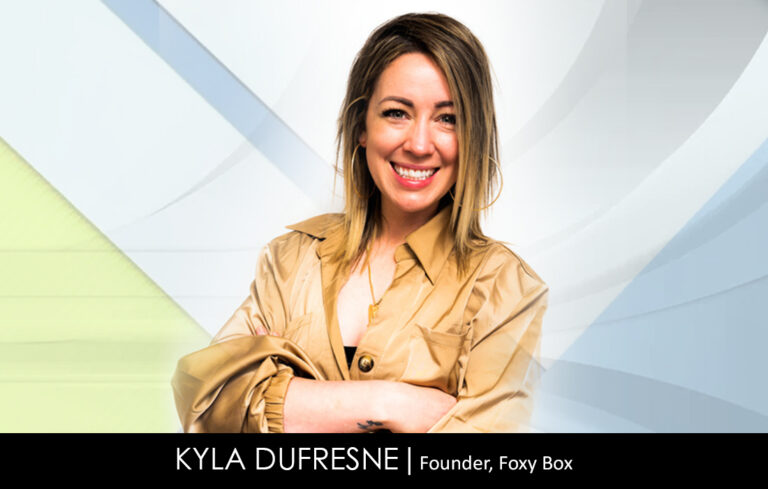 Kyla Dufresne:- Converting Possibilities Into Reality Whilst Embracing Women